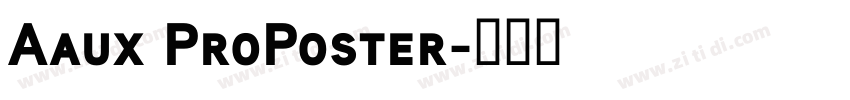 Aaux ProPoster字体转换